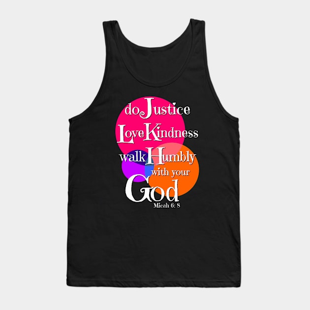 Micah 6:8 Bible Verse Do Justly Love Kindness Walk Humbly Tank Top by AlondraHanley
